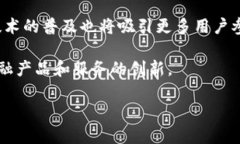   了解Tokenim合约：加密货
