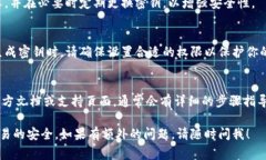 为了找到Tokenim密钥（API密